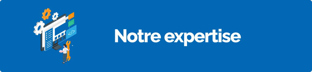 Notre expertise