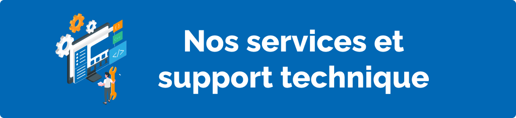 Nos services et support technique